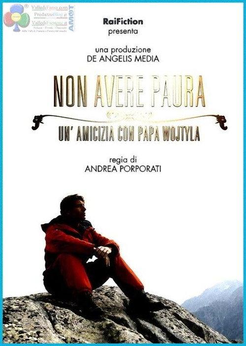 Non avere paura - Un'amicizia con Papa Wojtyla 2014 official movie poster