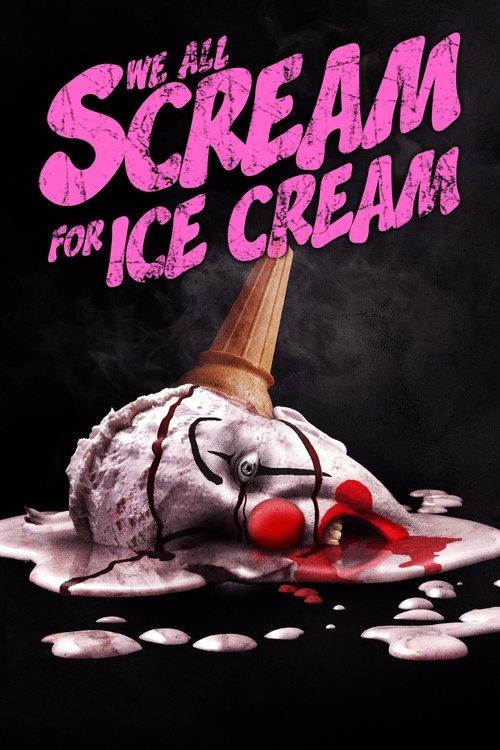 We All Scream for Ice Cream 2007 official movie poster