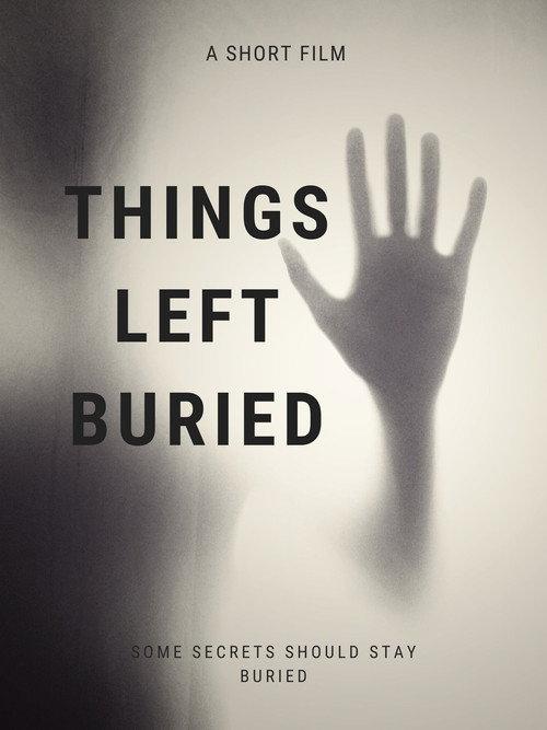 Things Left Buried 2022 official movie poster