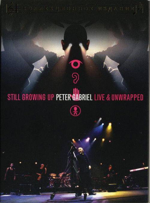 Peter Gabriel: Still Growing Up, Live & Unwrapped 2005 official movie poster