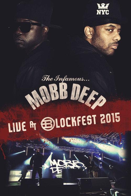 Mobb Deep - Blockfest 2015 2015 official movie poster