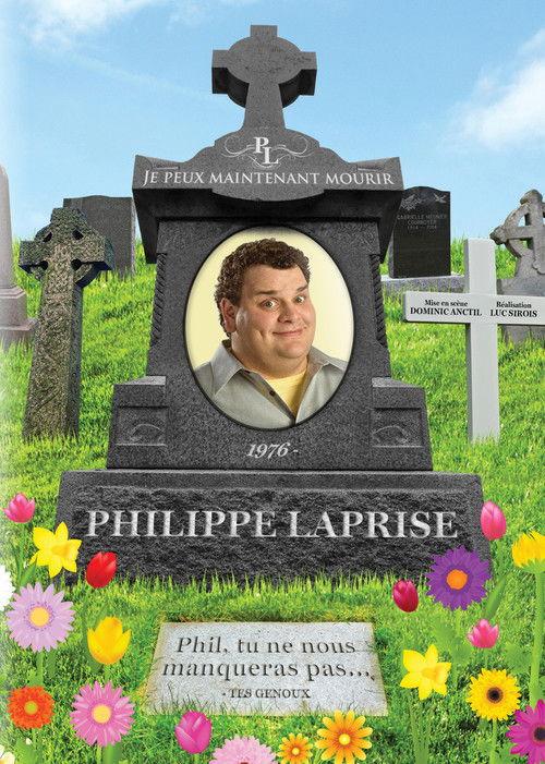Philippe Laprise: Je peux maintenant mourir 2013 official movie poster
