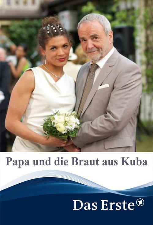 Papa und die Braut aus Kuba 2016 official movie poster