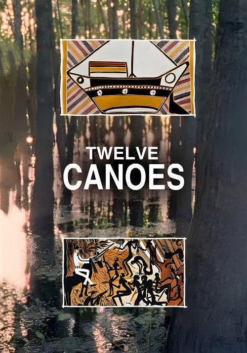 Twelve Canoes 2009 official movie poster
