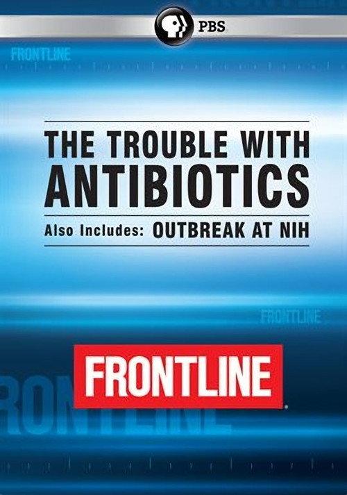 The Trouble with Antibiotics 2014 official movie poster