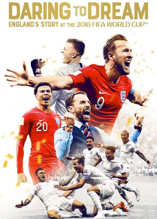 Daring to Dream: England's Story at the 2018 FIFA World Cup 2018 official movie poster