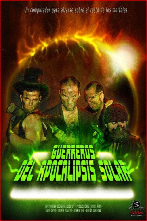 Guerreros del Apocalipsis Solar 2007 official movie poster