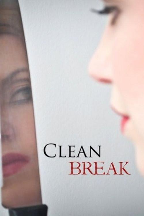 Clean Break 2013 official movie poster