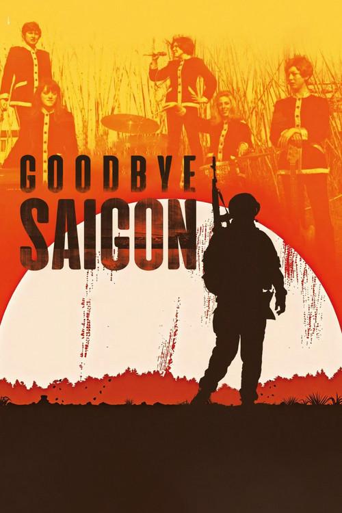 Goodbye Saigon 2018 official movie poster