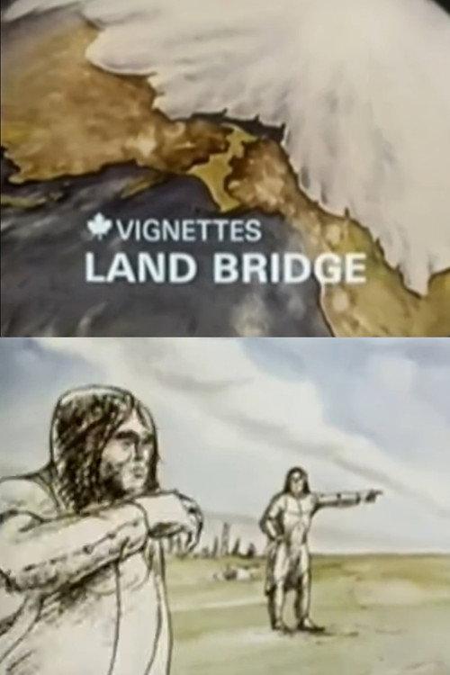 Canada Vignettes: Land Bridge 1978 official movie poster