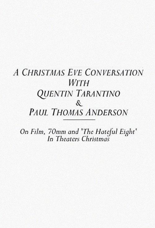 A Christmas Eve Conversation With Quentin Tarantino & Paul Thomas Anderson 2015 official movie poster