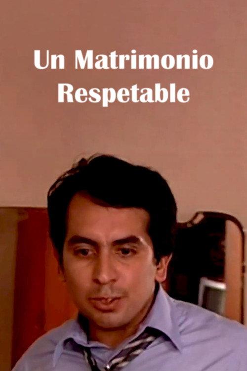 Un Matrimonio Respetable 2005 official movie poster