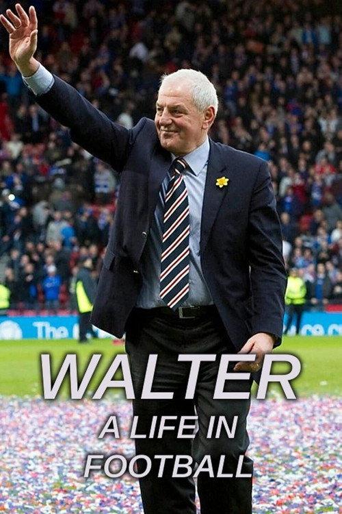 Walter: A Life in Football 2021 official movie poster