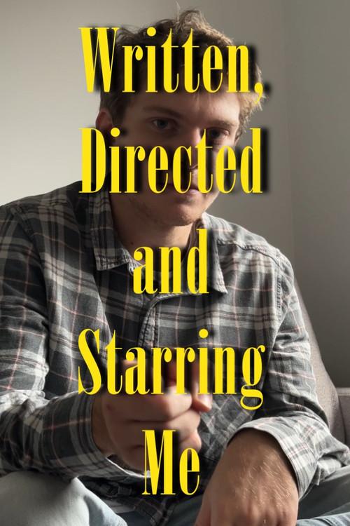 Written, Directed and Starring Me 2025 official movie poster
