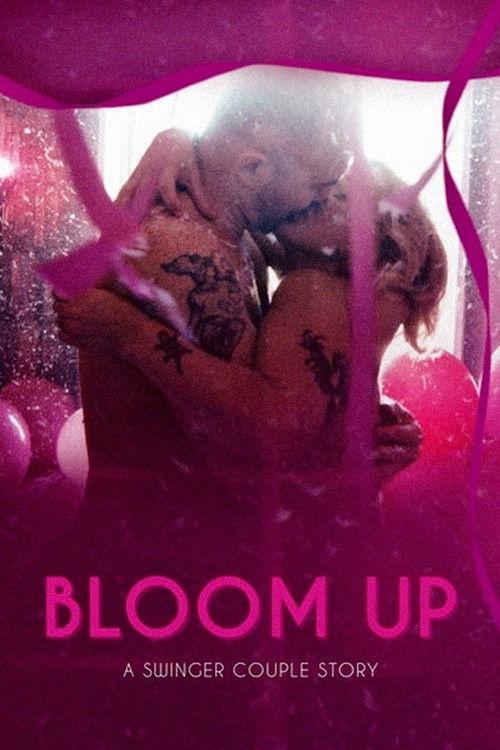 Bloom Up: A Swinger Couple Story 2021 official movie poster