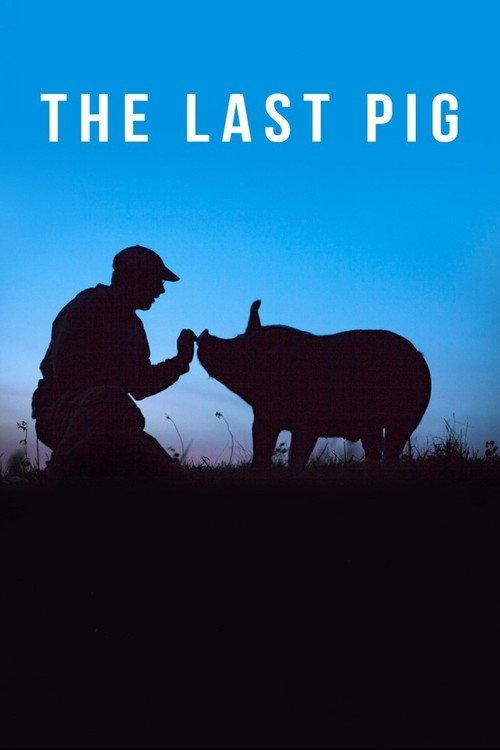 The Last Pig 2017 official movie poster