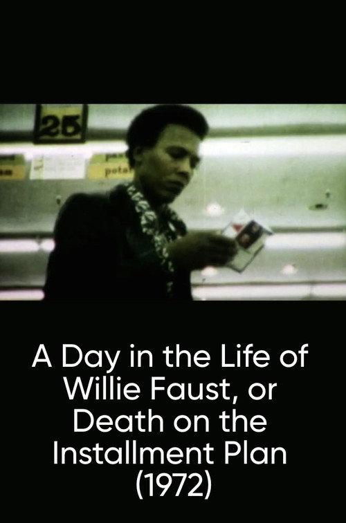 A Day in the Life of Willie Faust, or Death on the Installment Plan 1972 official movie poster
