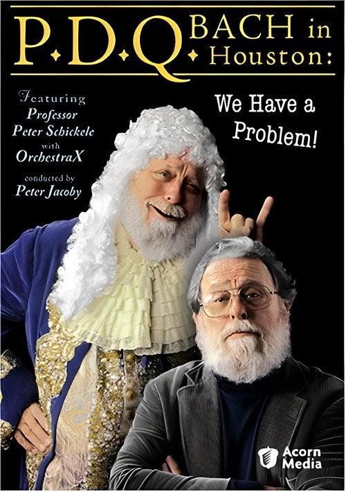 PDQ Bach In Houston - We Have A Problem 2006 official movie poster