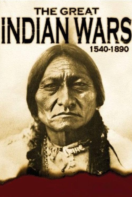 The Great Indian Wars: 1540-1890 1999 official movie poster