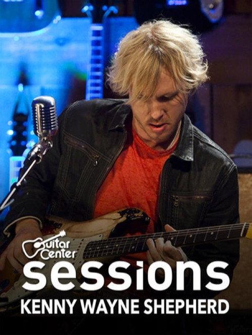 Kenny Wayne Shepherd: Guitar Center Sessions 2010 official movie poster