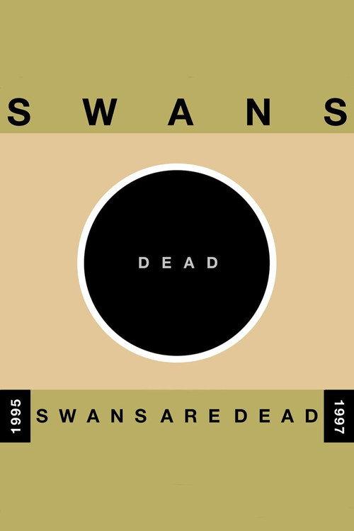 Swans: Swans Are Dead (Amsterdam) 1997 official movie poster