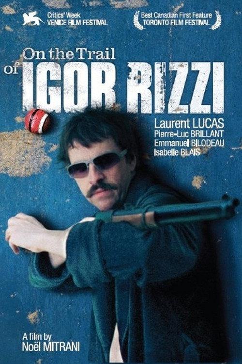 On the Trail of Igor Rizzi 2006 official movie poster