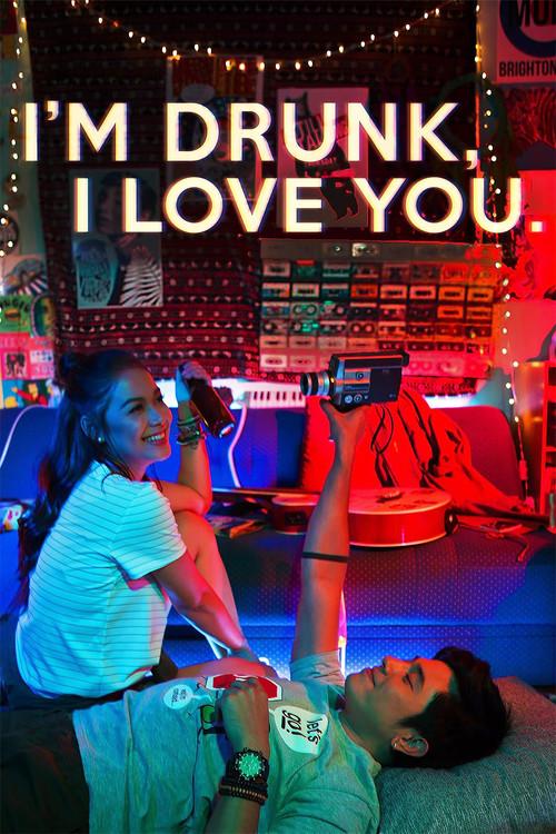 I'm Drunk, I Love You 2017 official movie poster