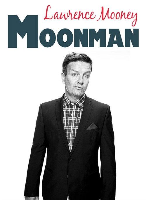 Lawrence Mooney: Moonman 2018 official movie poster