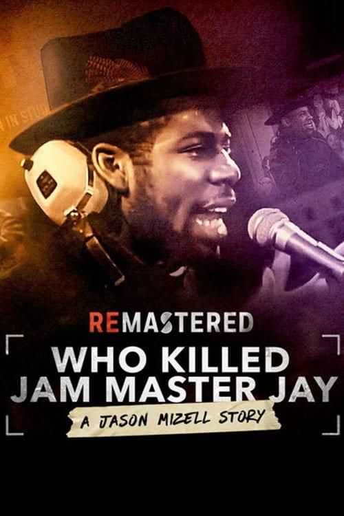 ReMastered: Who Killed Jam Master Jay? 2018 official movie poster