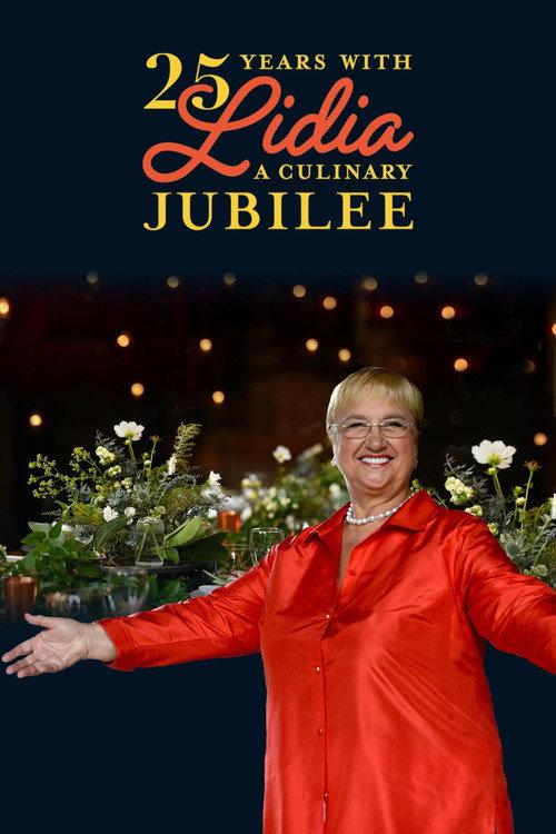 25 Years with Lidia: A Culinary Jubilee 2023 official movie poster