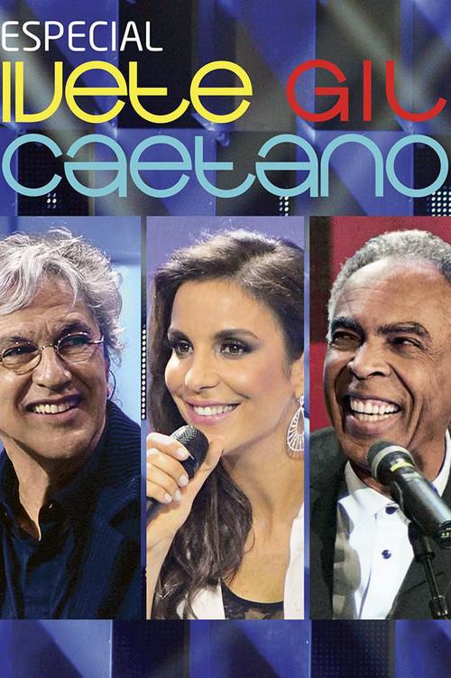 Especial: Ivete, Gil e Caetano 2011 official movie poster