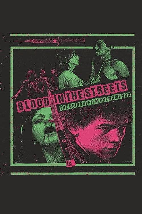 Blood in the Streets: The Quinqui Film Phenomenon 2021 official movie poster