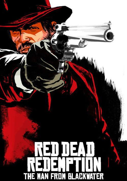 Red Dead Redemption: The Man from Blackwater 2010 official movie poster