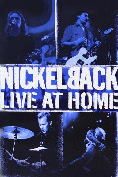 Nickelback - Live at Home 2002 official movie poster