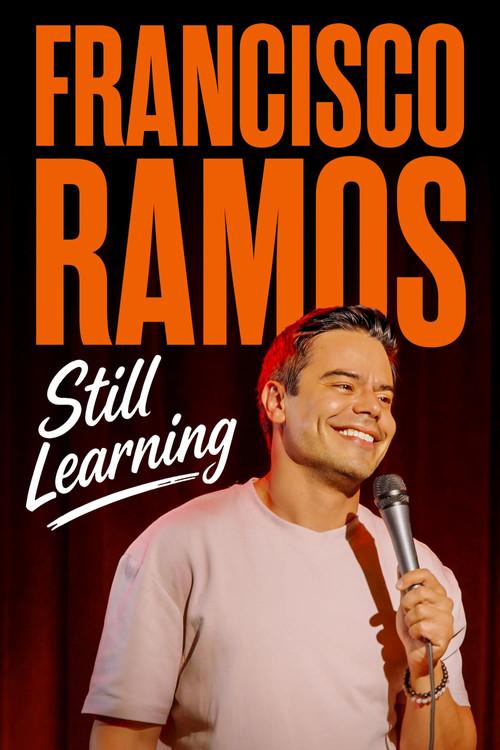 Francisco Ramos: Still Learning 2026 official movie poster
