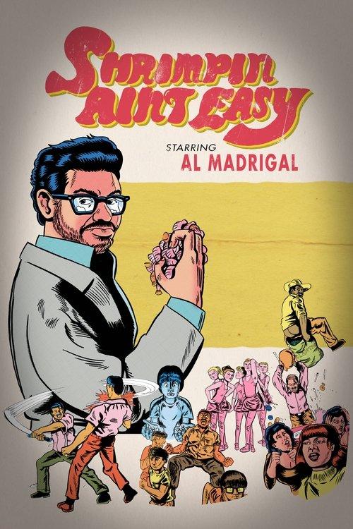 Al Madrigal: Shrimpin' Ain't Easy 2017 official movie poster