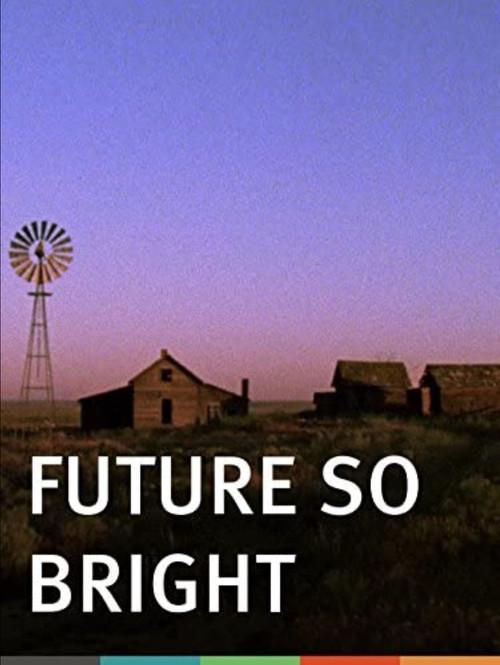 Future So Bright 2010 official movie poster