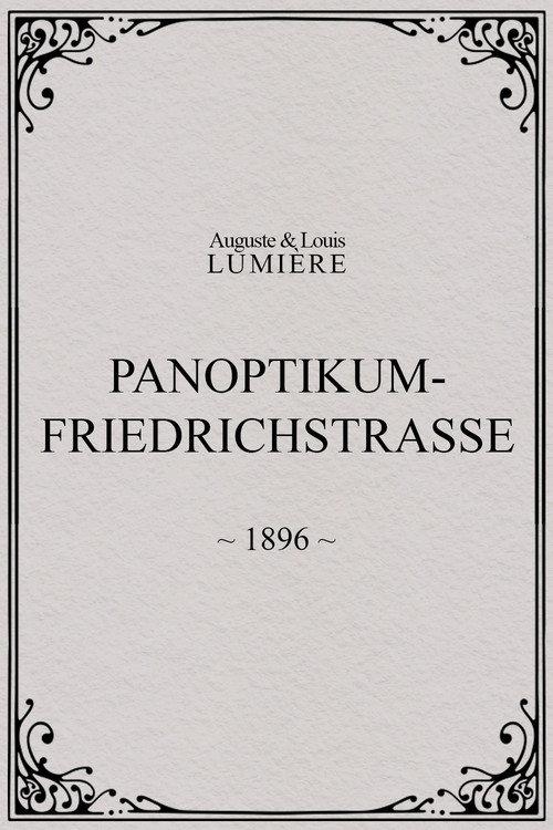 Panoptikum-Friedrichstrasse 1896 official movie poster