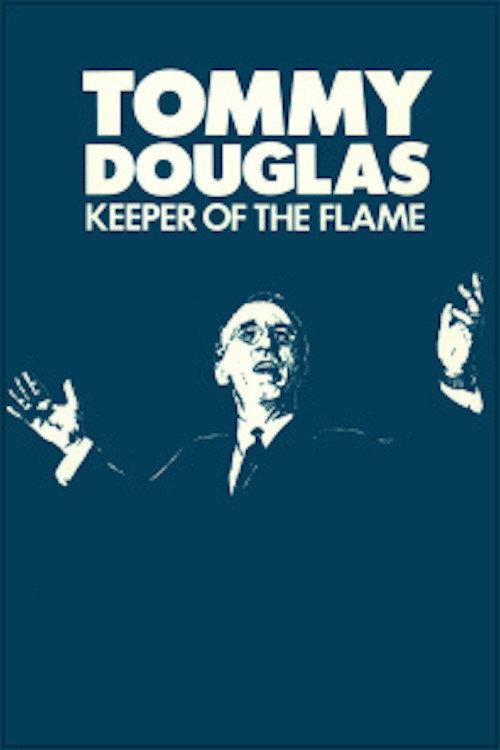 Tommy Douglas: Keeper of the Flame 1986 official movie poster