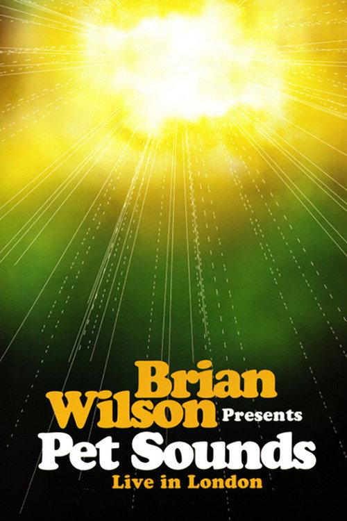 Brian Wilson Presents: Pet Sounds – Live in London 2003 official movie poster