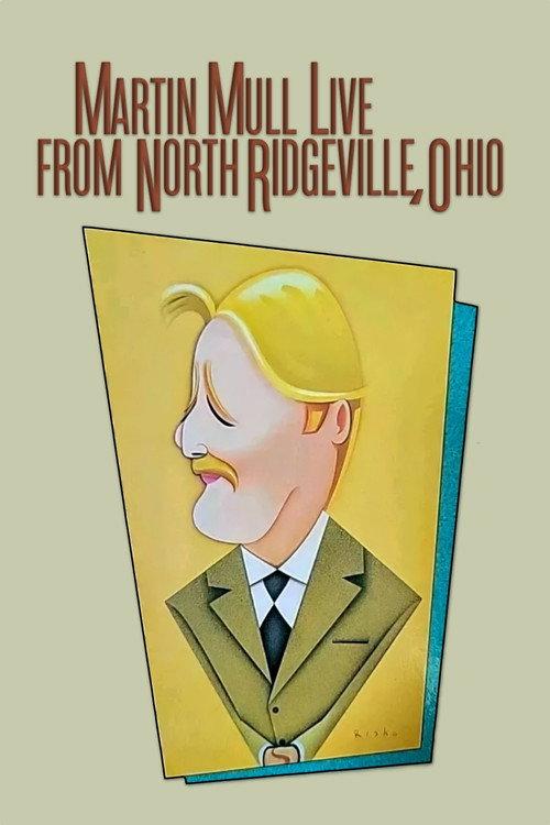 Martin Mull Live from North Ridgeville, Ohio 1987 official movie poster