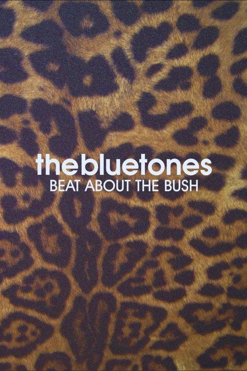 The Bluetones: Beat About The Bush 2007 official movie poster