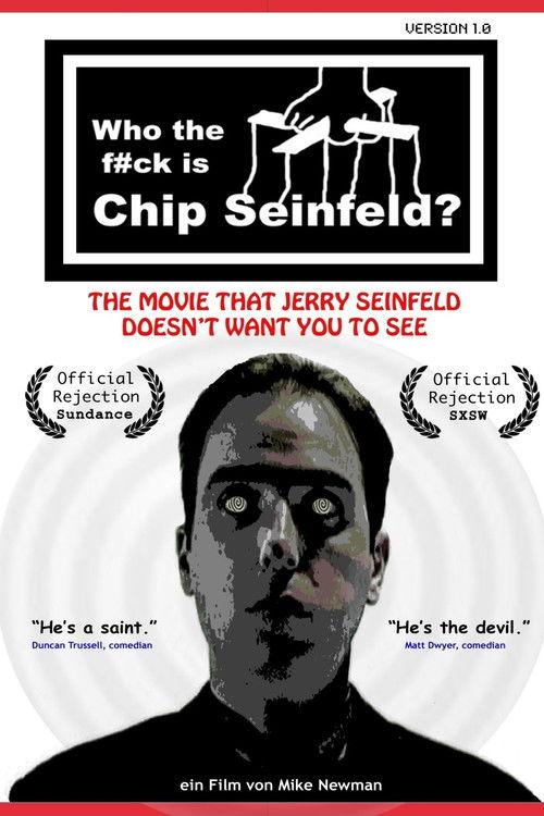 Who the F#ck Is Chip Seinfeld? 2011 official movie poster