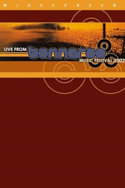 Live from Bonnaroo Music Festival 2002 2002 official movie poster