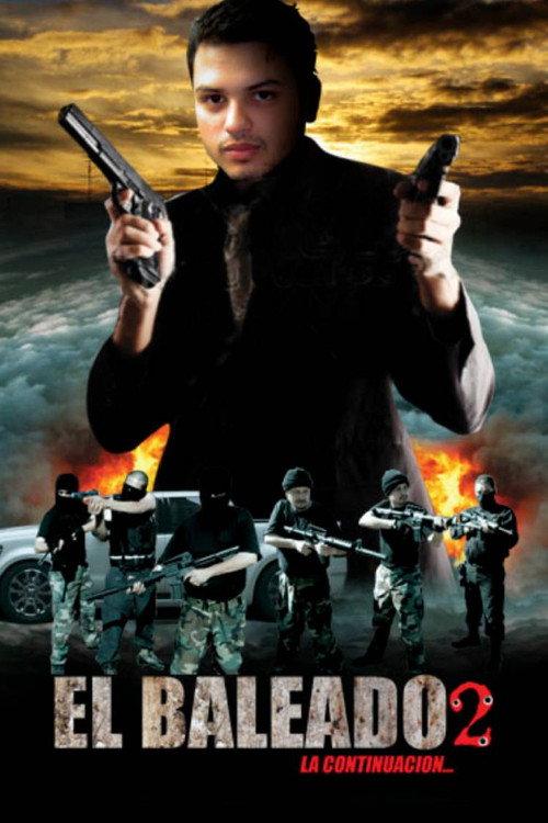 El Baleado 2 2011 official movie poster