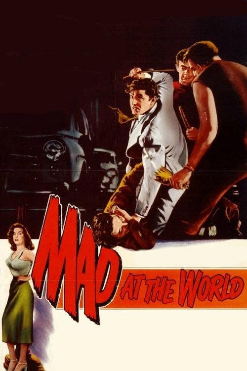 Mad at the World 1955 official movie poster