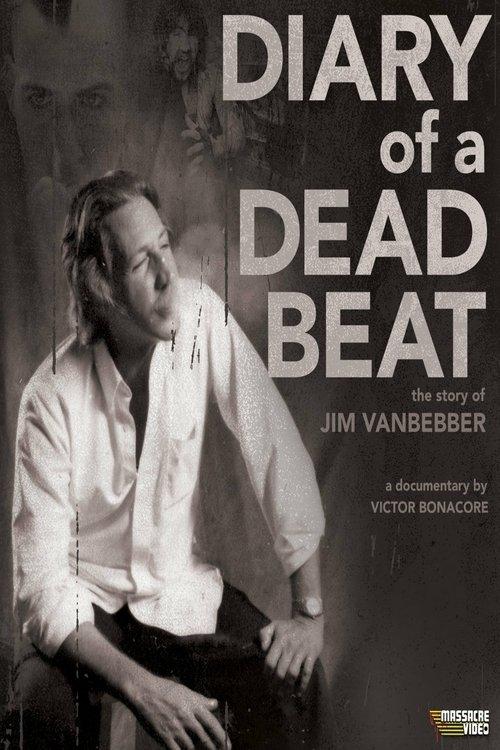 Diary of a Deadbeat: The Story of Jim VanBebber 2015 official movie poster