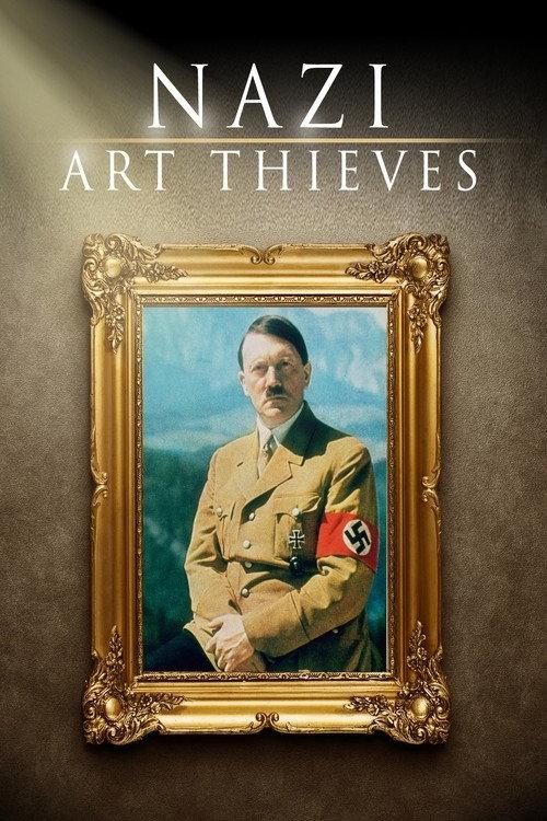 Nazi Art Thieves 2017 official movie poster