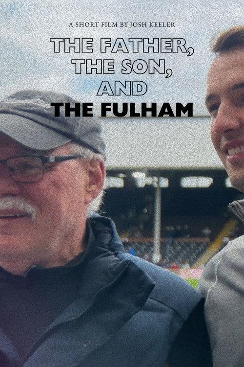 The Father, the Son, and the Fulham 2025 official movie poster