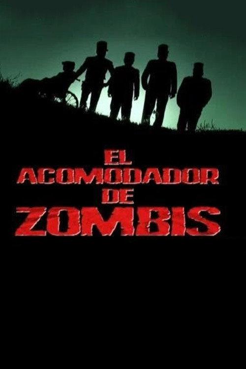 El acomodador de zombis 2006 official movie poster